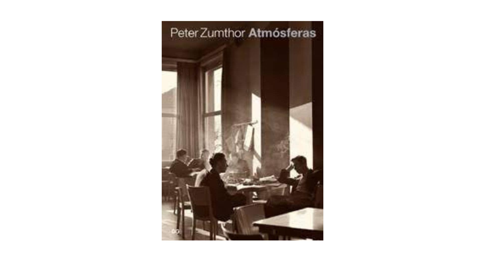 Portada de Atmósferas - Peter Zumthor