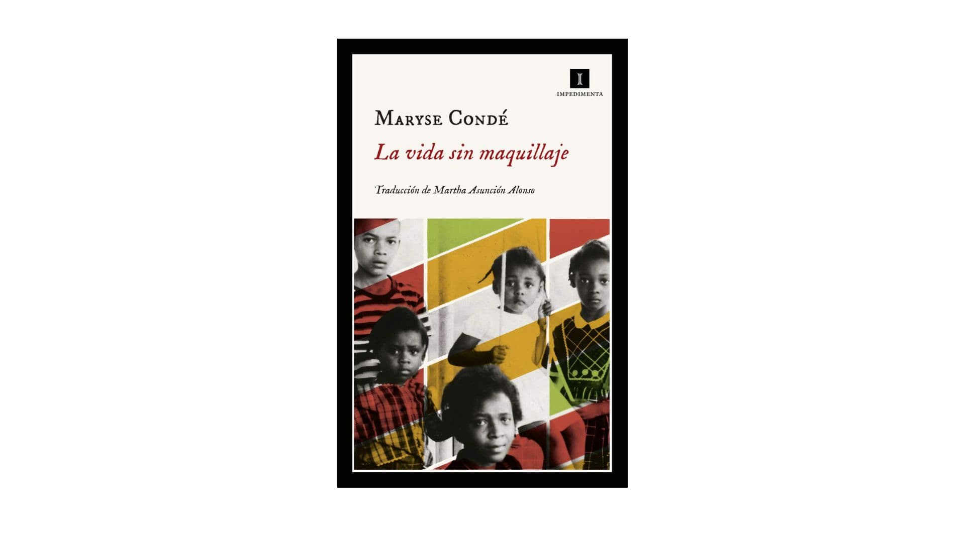 Portada de La vida sin maquillaje - Marysé Condé